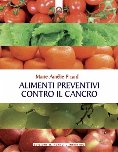 Alimenti preventivi contro il cancro (eBook, ePUB) - Marie; Picard, Amèlie