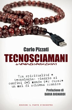 Tecnosciamani (eBook, ePUB) - Pizzati, Carlo