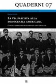 La via fascista alla democrazia americana - Cultura e propaganda nelle comunità italo-americane (eBook, ePUB)
