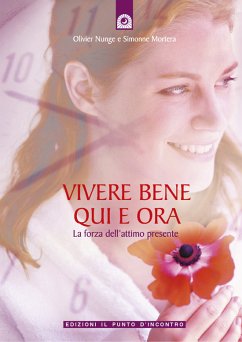 Vivere bene qui e ora (eBook, ePUB) - Mortera, Simonnen; Nunge, Olivier