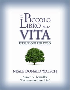 Il piccolo libro della vita (eBook, ePUB) - Donald Walsch, Neale