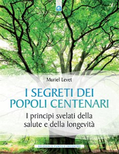 I segreti dei popoli centenari (eBook, ePUB) - Levet, Muriel