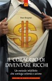 Il coraggio di diventare ricchi (eBook, ePUB)