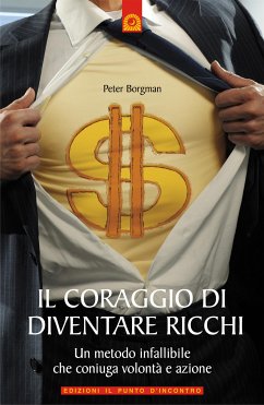Il coraggio di diventare ricchi (eBook, ePUB) - Borgman, Peter