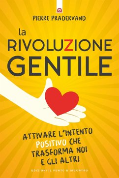 La rivoluzione gentile (eBook, ePUB) - Pradervand, Pierre