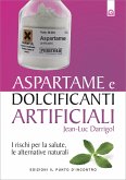 Aspartame e dolcificanti artificiali (eBook, ePUB)