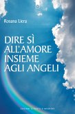 Dire sì all'amore insieme agli angeli (eBook, ePUB)