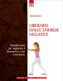 Liberarsi dalle energie negative (eBook, ePUB)