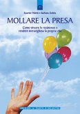 Mollare la presa (eBook, ePUB)