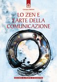 Lo zen e l'arte della comunicazione (eBook, ePUB)