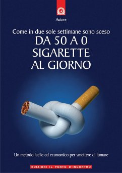 Come in due sole settimane sono sceso da 50 a 0 sigarette al giorno (eBook, ePUB) - Carlin, Raimondo