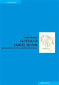 Gli esuli di Samuel Selvon. Esperienze di vita metropolitana (eBook, ePUB) - Benicchi, Cristina
