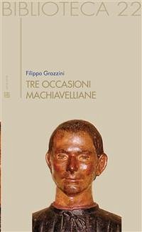 Tre occasioni machiavelliane (eBook, ePUB) - Grazzini, Filippo