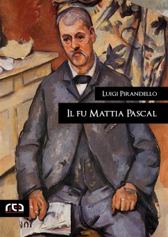 Il fu Mattia Pascal (eBook, ePUB) - Pirandello, Luigi