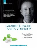 Guarire è facile, basta volerlo? (eBook, ePUB)