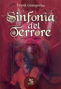 Sinfonia del terrore (eBook, ePUB) - Graegorius, Frank