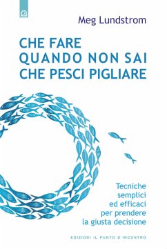 Che fare quando non sai che pesci pigliare (eBook, ePUB) - Lundstrom, Meg