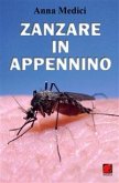 Zanzare in Appenino - I culicidi di alta quota in provincia di Modena (eBook, ePUB) Zanzare in Appenino - I culicidi di alta quota in provincia di Modena (eBook, ePUB)