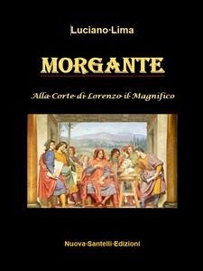 Morgante alla Corte di Lorenzo il Magnifico (eBook, ePUB) - Lima, Luciano