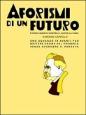 Aforismi di un futuro (eBook, ePUB)