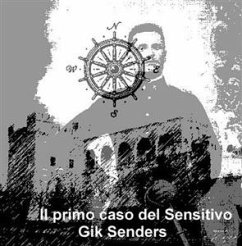 Il primo caso del Sensitivo (eBook, PDF) - Senders, Gik