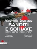 Banditi e Schiavi. 'Ndrine, albanesi e codice Kanun (eBook, ePUB)