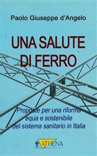 Una salute di ferro (eBook, ePUB) - Giuseppe d'Angelo, Paolo
