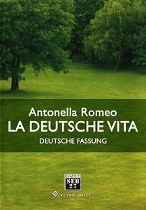 La deutsche Vita (Deutsche Fassung) (eBook, ePUB) - Romeo, Antonella