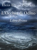 L&quote;Occhio di Odino - Libro Primo (eBook, ePUB)