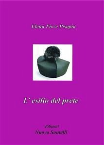 L'esilio del prete (eBook, PDF) - Fiore Pisapia, Elena