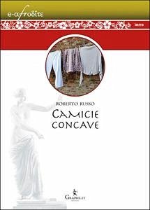 Camicie Concave (eBook, ePUB) - Russo, Roberto