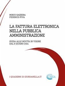 La fattura elettronica nella Pubblica Amministrazione (eBook, PDF) - Gazzera, Mirco; Piva, Federico