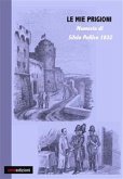 Le mie prigioni. Silvio Pellico 1832 (eBook, PDF)