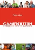 Gamification - I Videogiochi nella Vita Quotidiana (eBook, PDF)