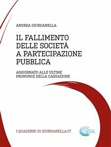 Il fallimento delle società a partecipazione pubblica (eBook, PDF) - Giurdanella, Andrea