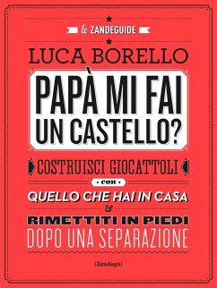 Papà mi fai un castello? (eBook, ePUB) - Borello, Luca