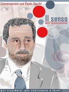 Il senso dell'innovazione. Conversazioni con Paolo Zocchi (eBook, ePUB) - VV., AA.