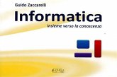 Informatica: insieme verso la conoscenza (eBook, ePUB) Informatica: insieme verso la conoscenza (eBook, ePUB)
