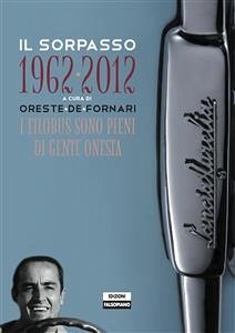 Il sorpasso 1962-2012 (eBook, PDF) - De Fornari, Oreste