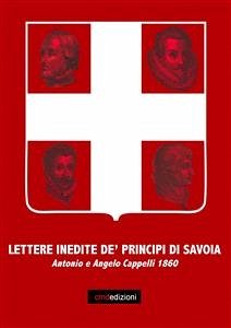 Lettere inedite de' Principi di Savoja (eBook, PDF) - e note di Concetta Muscato Daidone, introduzione