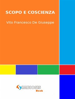 Scopo e Coscienza (eBook, ePUB) - Francesco De Giuseppe, Vito