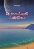 Le avventure di Denis Rouen (eBook, PDF)