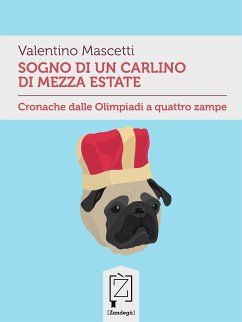 Sogno di un carlino di mezza estate (eBook, ePUB) - Mascetti, Valentino