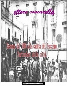 Cosenza dal 1900 alla caduta del fascismo. Particolari della Città (eBook, PDF) - Coscarella, Ettore