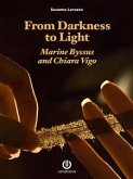 From Darkness to Light - Marine Byssus and Chiara Vigo (eBook, ePUB)