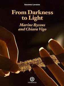 From Darkness to Light - Marine Byssus and Chiara Vigo (eBook, ePUB) - Lavazza, Susanna