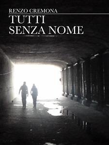 Tutti senza nome (eBook, ePUB) - Cremona, Renzo