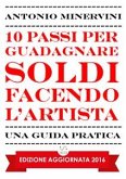 10 Passi per Guadagnare Soldi facendo l'Artista (eBook, ePUB)