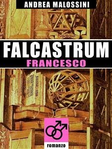 Falcastrum - Francesco (eBook, ePUB) - Malossini, Andrea