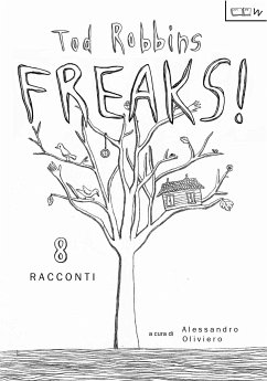FREAKS! 8 Racconti (eBook, ePUB) - Robbins, Tod